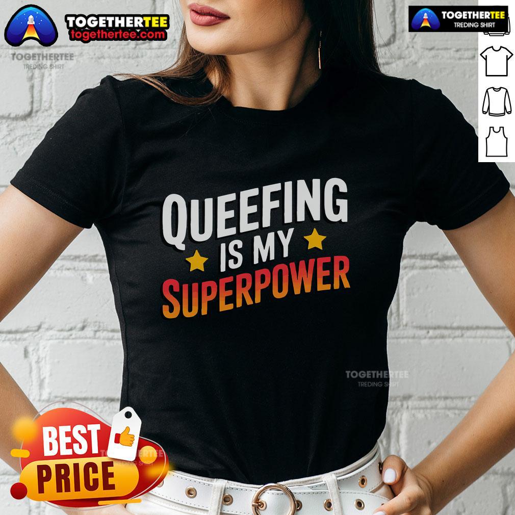 Top Embarassing Queef Queen tee featuring a humorous design for ladies who embrace queefing and laughter.