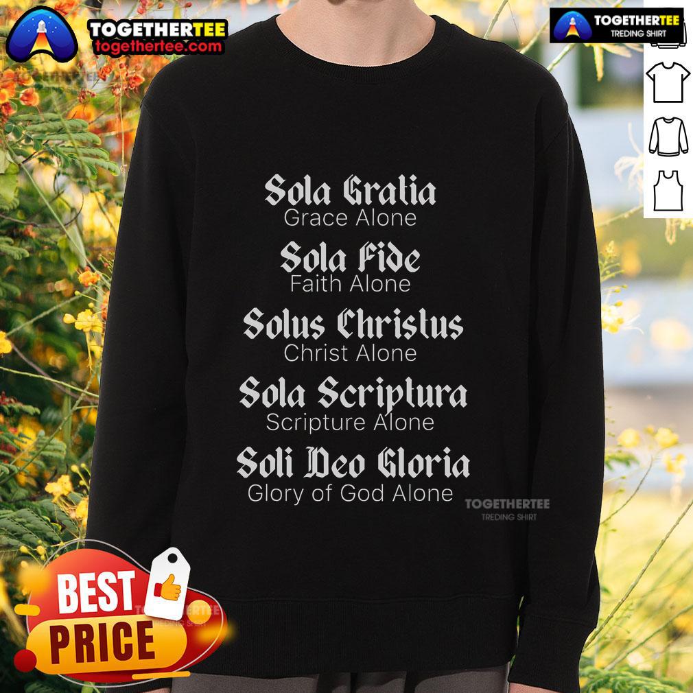 Top Five Solas Reformed Christians Protestant Theology Sweatshirt featuring essential theological principles design.