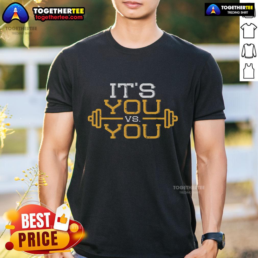 Top It's You Vs You workout gym motivation fitness t-shirt featuring bold lettering and a dynamic design for fitness enthusiasts.