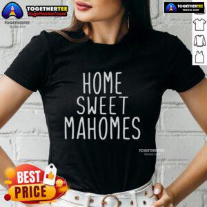 Top Kansas City Home Sweet Mahomes Ladies Tee featuring a stylish design for fans of Patrick Mahomes and Kansas City.