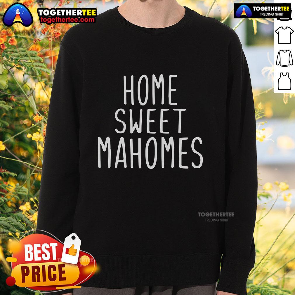 Cozy Top Kansas City Home Sweet Mahomes sweatshirt in team colors, perfect for fans of Patrick Mahomes and Chiefs.