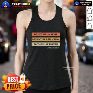 Be Joyful in Hope Tank Top featuring Romans 12:12, perfect for inspiring faith and positivity in everyday wear.