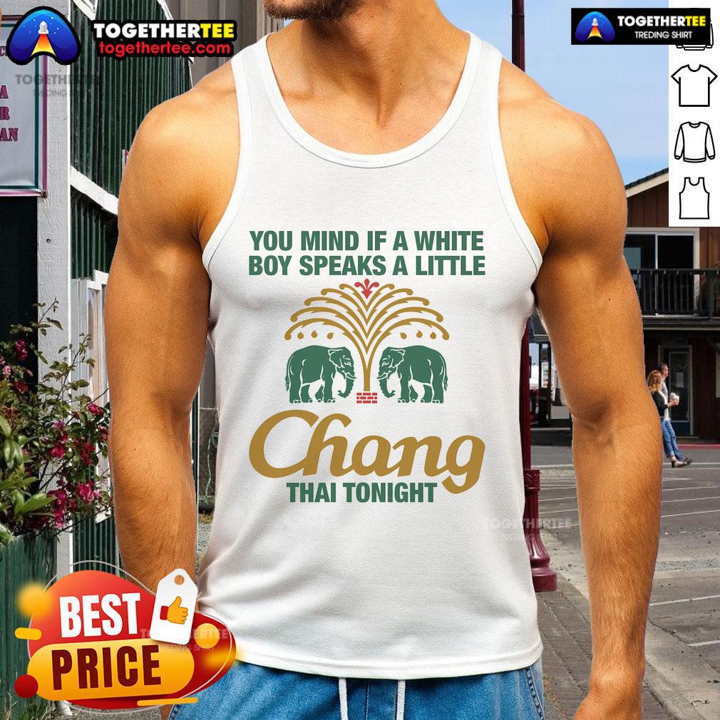 Man wearing 'Awesome You Mind If A White Boy Speaks A Little Thai Tonight' tank top, showcasing a fun and cultural vibe.