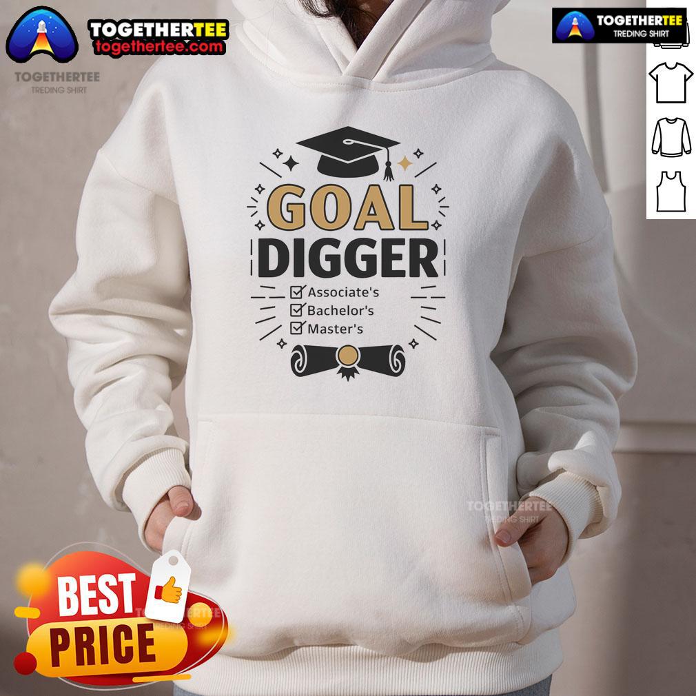 Good Goal Digger Graduation Checklist Hoodie for graduates, featuring a stylish design perfect for celebrating academic success.