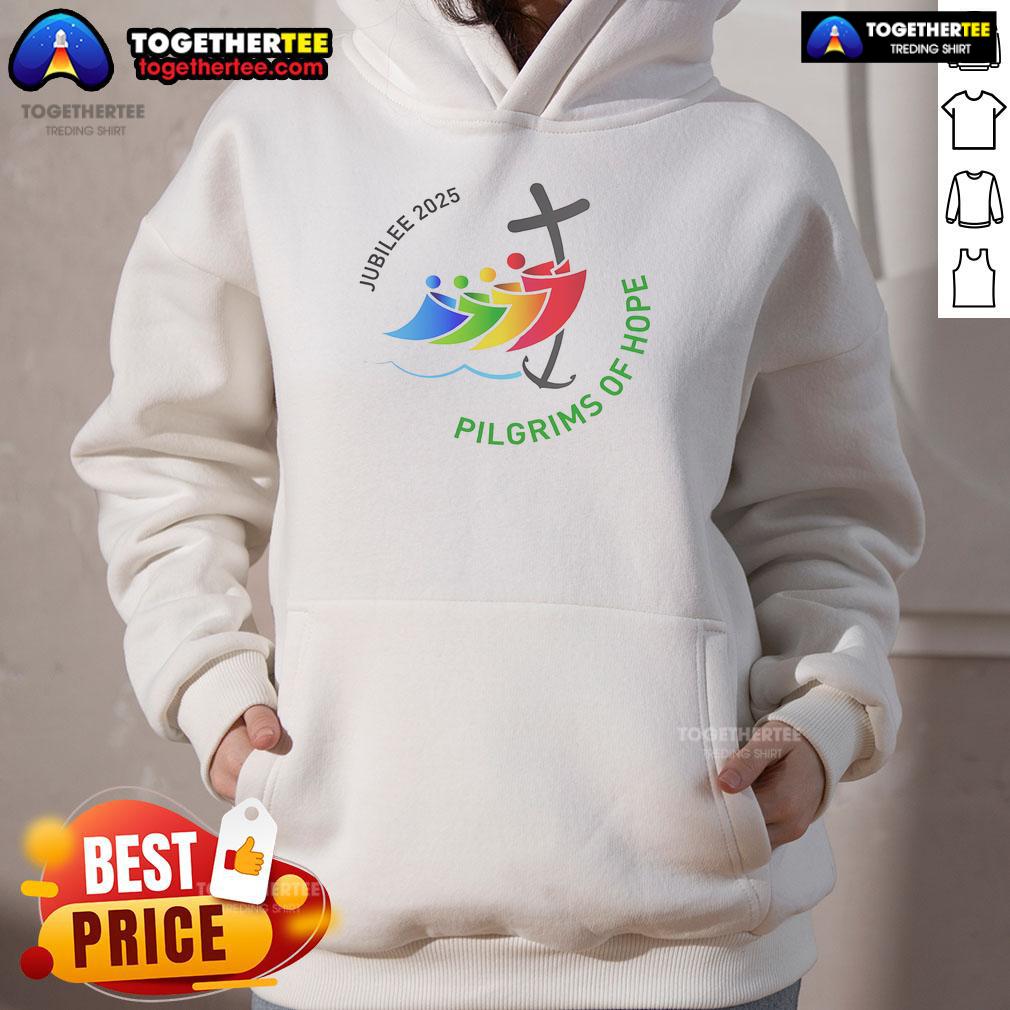 Good Jubilee 2025 Pilgrims of Hope hoodie featuring inspirational design for faith journey and spiritual growth.