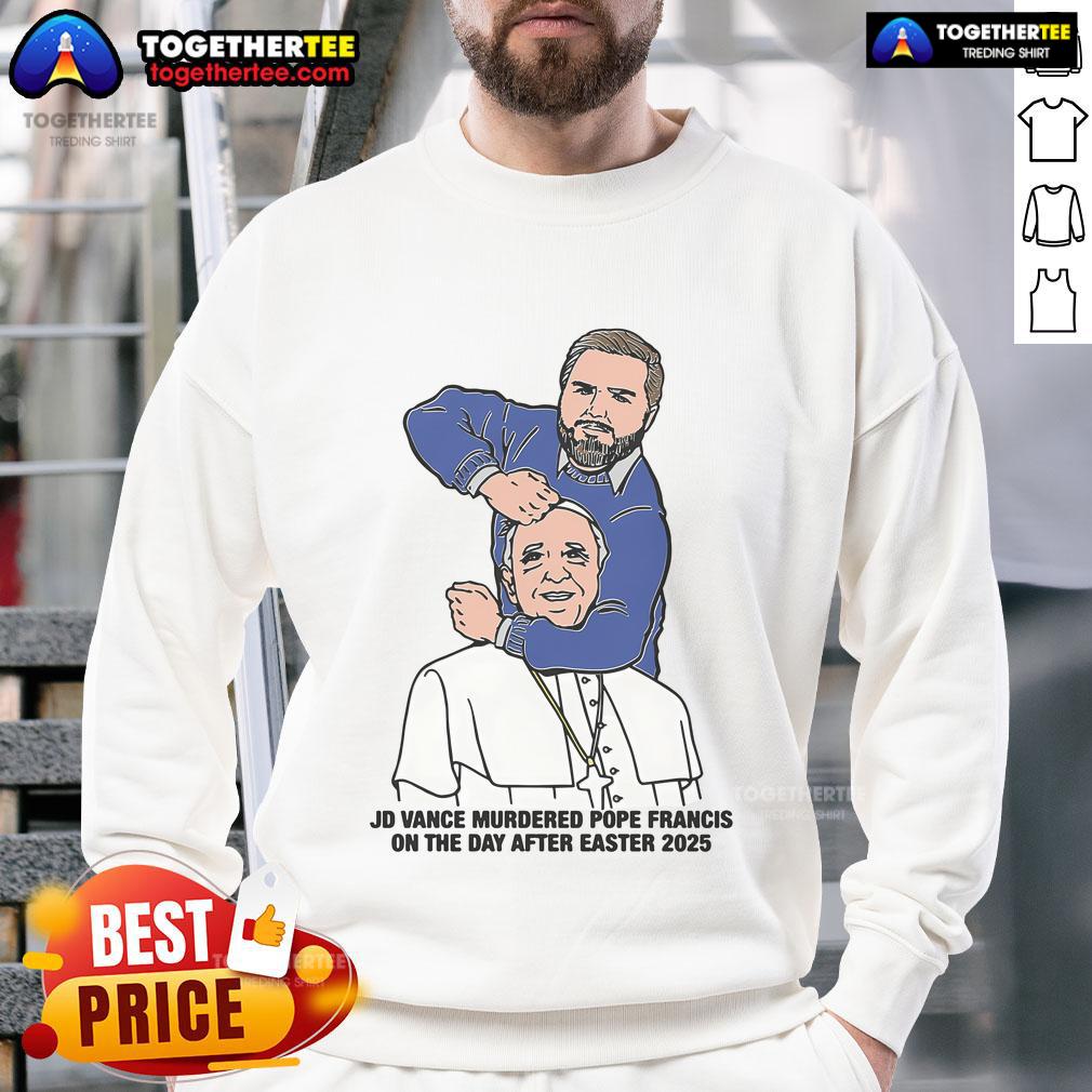 Hot JD Vance sweatshirt illustration depicting a fictional scene with Pope Francis, Easter 2025 theme.