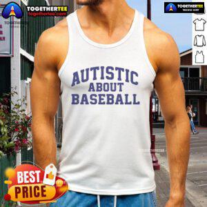 Stylish Nice Autistic About Baseball tank top featuring a colorful design, perfect for baseball fans and autism awareness.