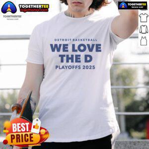 Alt Text: Nice Detroit Basketball 'We Love The D' Playoffs 2025 T-Shirt featuring vibrant graphics and team colors.