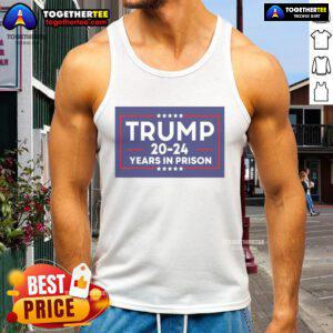 Anti-Trump tank top featuring 'Nice Trump 20-24 Years in Prison' graphic, perfect for political statement wear.