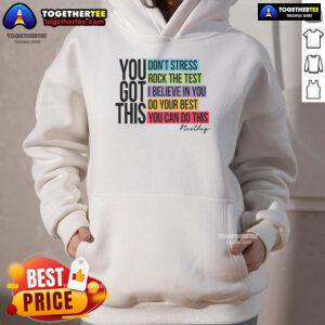 Student wearing 'Nice You Got This Don't Stress Rock The Test Hoodie' for motivation during exam preparation.