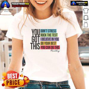 Nice You Got This Don't Stress Rock the Test Ladies Tee in vibrant colors, perfect for exam motivation and style.