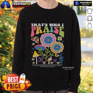 Official Brandon 'That's Who I Praise' Jesus Christian Lake Sweatshirt in vibrant colors, perfect for faith-inspired fashion.