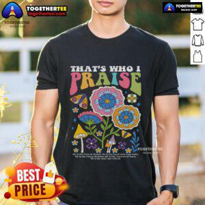 Official Brandon That's Who I Praise Jesus Christian Lake T-Shirt featuring a faith-inspired design and vibrant colors.