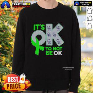 Official Colorado Rockies 'It's Ok To Not Be Ok' sweatshirt showcasing team spirit and comfort for fans.