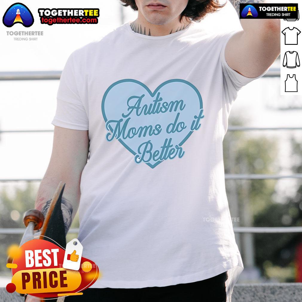 Alt Text: Official Crafty By Jess Autism Moms Do It Better T-Shirt featuring a vibrant design for proud autism moms.