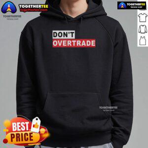 Official Don't Overtrade Hoodie in black, featuring a stylish design and comfortable fit, perfect for casual wear.