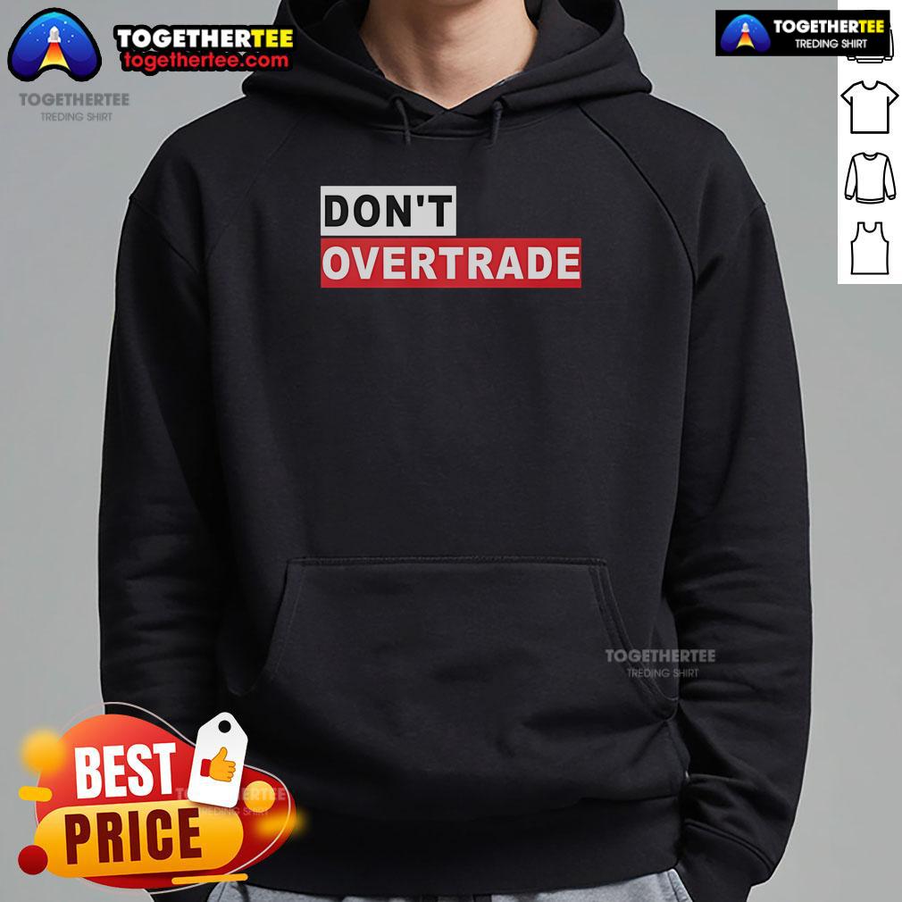 Official Don't Overtrade Hoodie in black, featuring a stylish design and comfortable fit, perfect for casual wear.