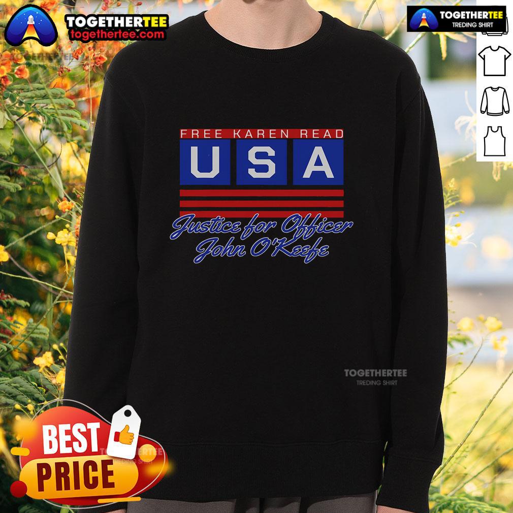 Official Free Karen Read Justice for Officer John O'Keefe USA sweatshirt showcasing support for justice in America.