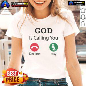 Official God Is Calling Decline or Pray Ladies Tee featuring a stylish design perfect for faith-inspired fashion.