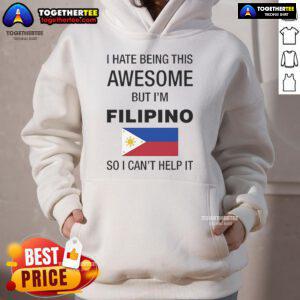 Official 'I Hate Being This Awesome' hoodie in Filipino style, showcasing pride and humor in Filipino culture.
