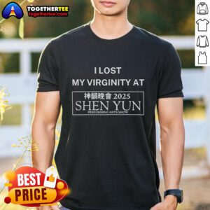 Alt Text: Official 'I Lost My Virginity At Shen Yun' T-Shirt featuring bold graphics and humorous text for fans of the show.