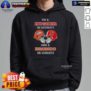 Official 'I'm A Huskers On Saturdays And A Bronco On Sundays' hoodie perfect for sports fans and cozy game days.