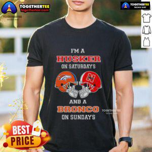 Alt Text: Official I'M A Huskers On Saturdays And A Bronco On Sundays T-Shirt featuring vibrant team logos and a comfortable design.