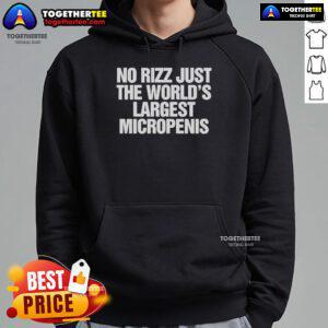 Alt Text: Official No Rizz hoodie featuring a humorous design of the world's largest micropenis, perfect for bold fashion statements.