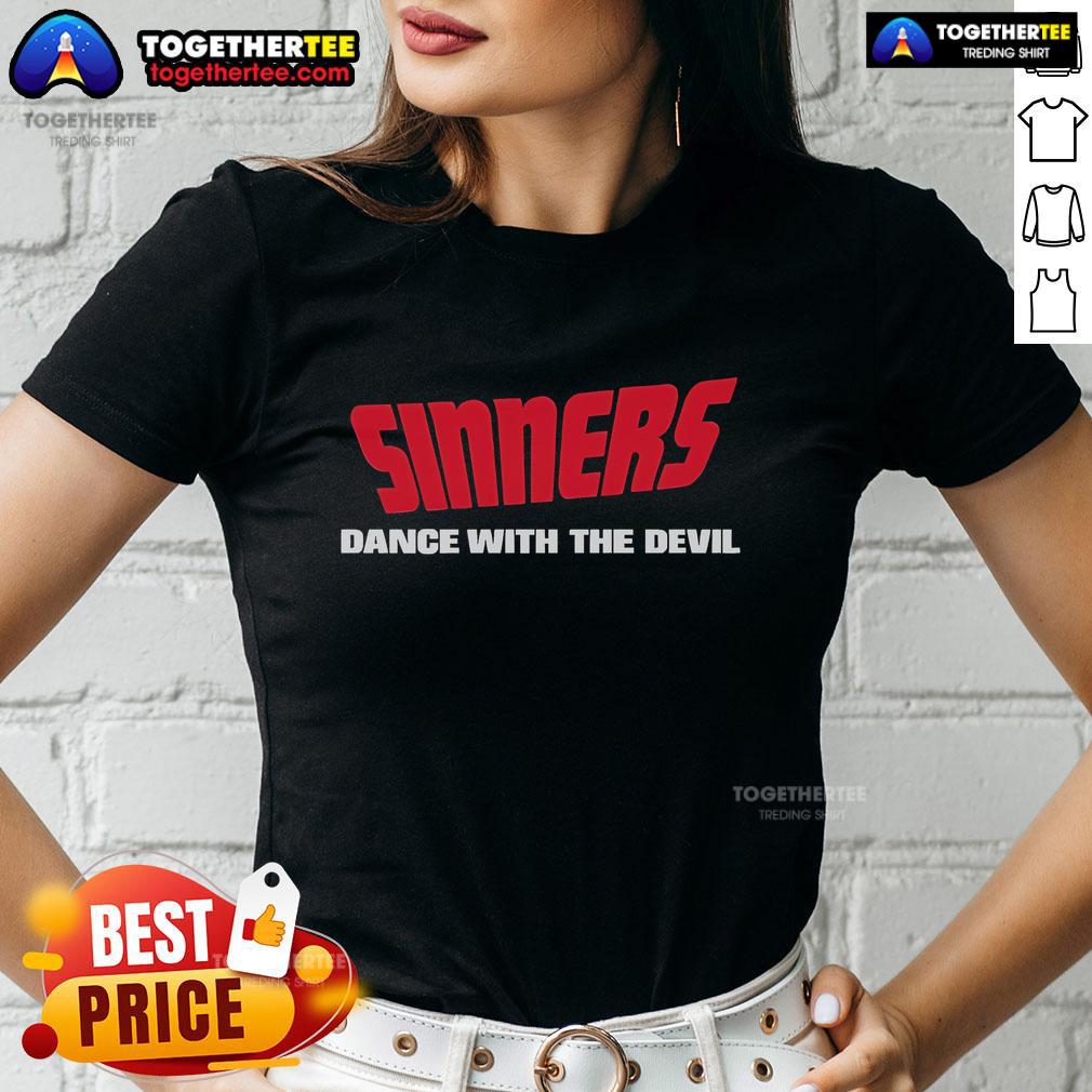 Official Sinners Dance With The Devil Ladies Tee featuring bold graphics and a stylish fit for fans of unique apparel.