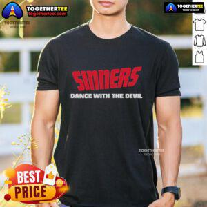 Official Sinners Dance With The Devil T-Shirt featuring bold graphics and a stylish design perfect for fans.