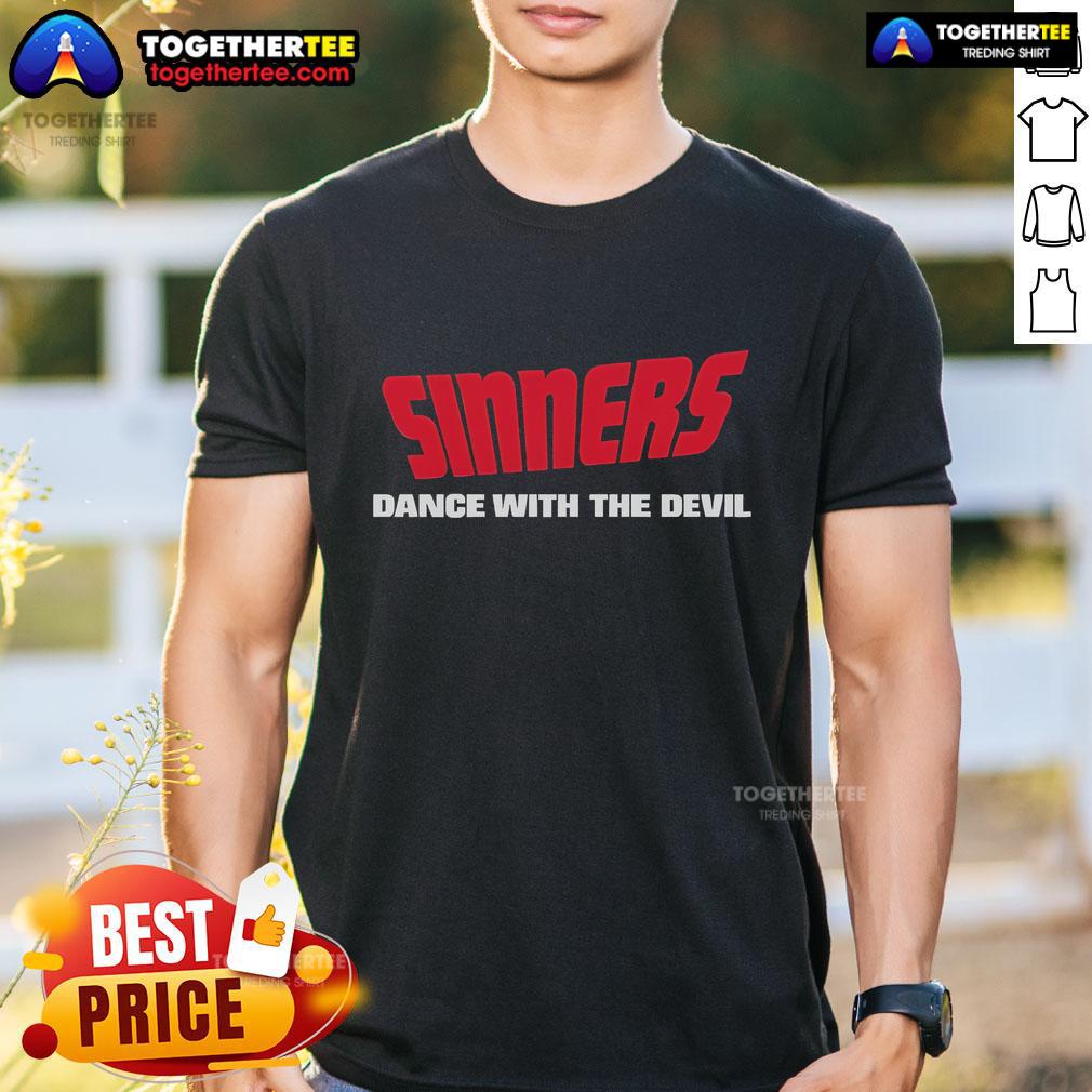 Official Sinners Dance With The Devil T-Shirt featuring bold graphics and a stylish design perfect for fans.
