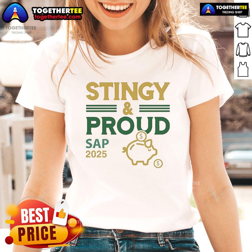 Official Stingy Proud Sap 2025 Ladies Tee in vibrant colors, perfect for casual wear and showcasing your style.