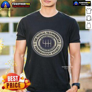 Official Top 6 Speed Manual Transmission Preservation Society T-Shirt featuring a stylish design for car enthusiasts.