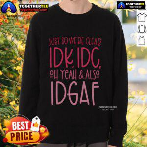 Trendy 'Pretty Just So Were Clear' sweatshirt featuring a bold quote, perfect for casual wear and expressing attitude.