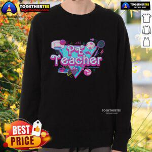 Cozy 'Pretty Pe Teacher' sweatshirt in soft fabric, perfect for active educators who love style and comfort.
