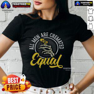 Top All Are Cremated Equal Mortician Funeral Director Ladies Tee featuring a humorous design for funeral professionals.