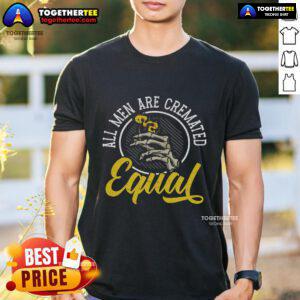 Top All Are Cremated Equal Mortician Funeral Director T-Shirt featuring a humorous design for funeral professionals.