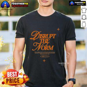 Top Art Of Homage Disrupt The Norm T-Shirt featuring bold graphic design and unique style for modern fashion enthusiasts.