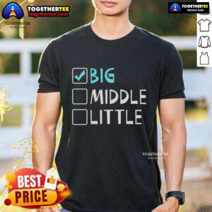 Top Big Middle Little Big Brother T-Shirt featuring playful designs for siblings, perfect for family gatherings and gifts.