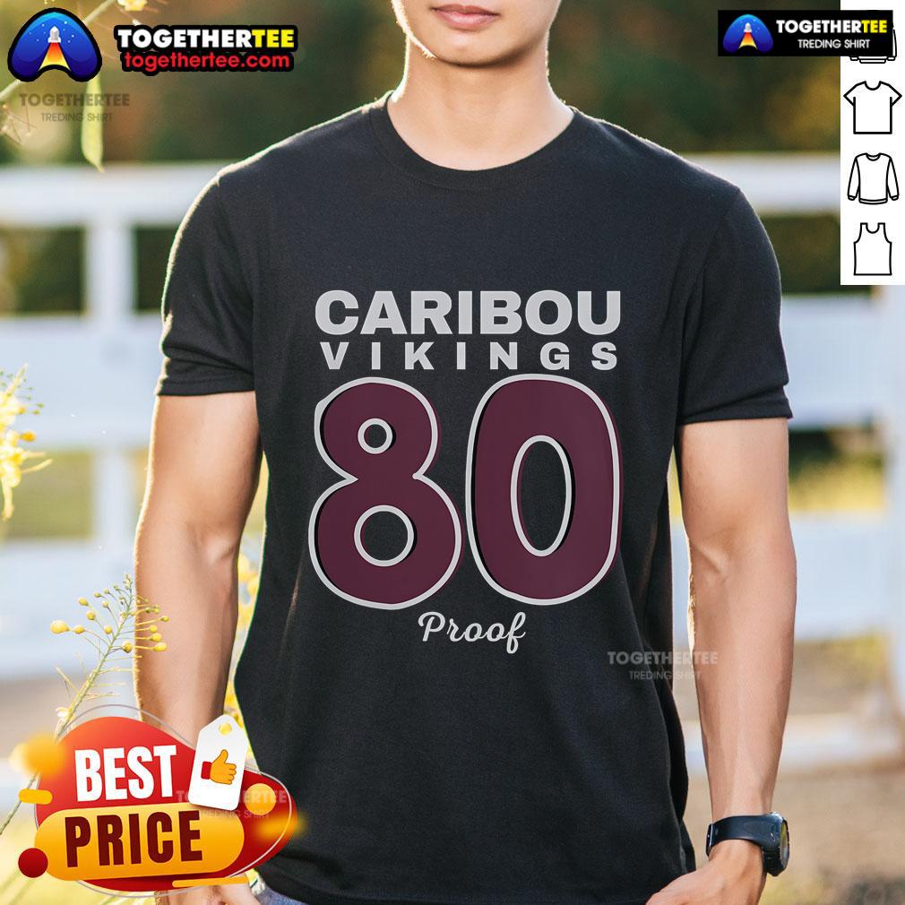 Top Caribou Vikings High School Class of 1980 Proof T-Shirt featuring vintage design and school spirit colors.