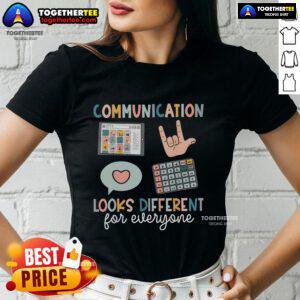 Top Communication Looks Different For Everyone Ladies Tee in vibrant colors, showcasing a stylish and inclusive design.