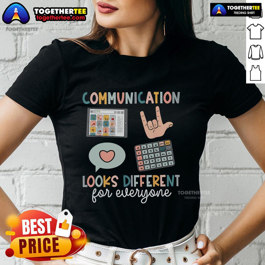Top Communication Looks Different For Everyone Ladies Tee in vibrant colors, showcasing a stylish and inclusive design.