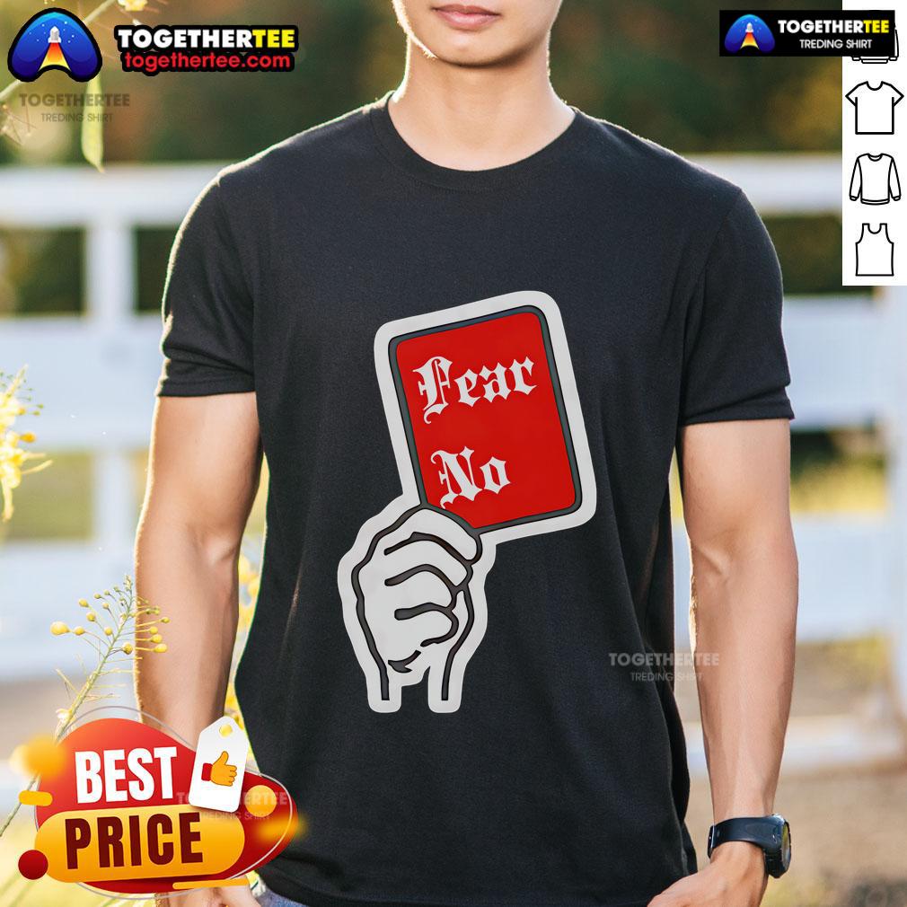 Fear No Handle T-Shirt featuring bold typography and a stylish design, perfect for casual wear and expressing confidence.