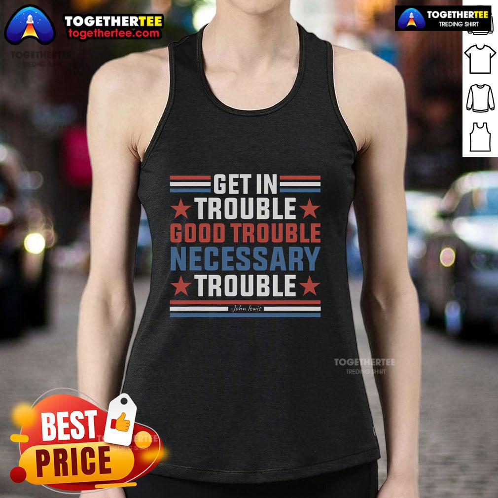 John Lewis protest tank top featuring 'Get in Good Necessary Trouble' slogan for activism and social justice.