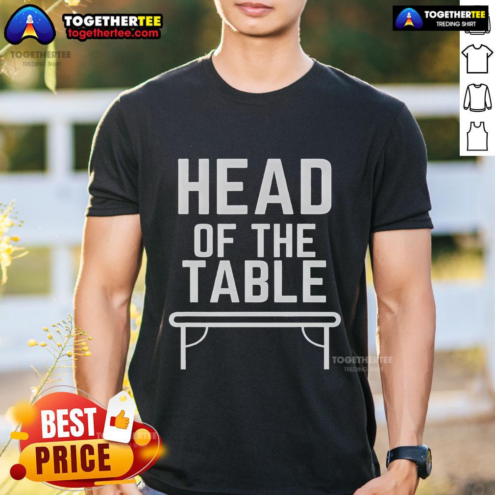 Top Head Of The Table T-Shirt featuring bold graphic design and premium fabric, perfect for fans of wrestling apparel.