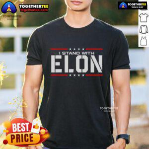 Top I Stand With Elon T-Shirt featuring bold text design, ideal for supporters of Elon Musk and his innovative vision.