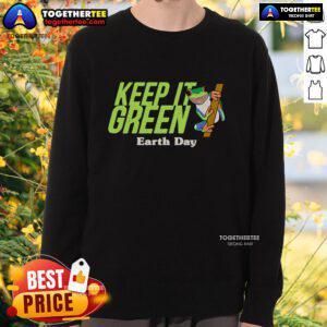 Top Keep It Green Earth Day Sweatshirt featuring eco-friendly design and vibrant colors promoting environmental awareness.
