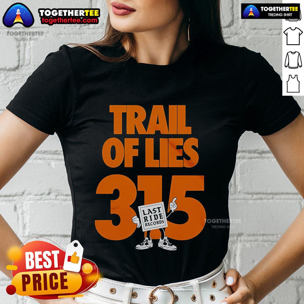 Top Trail of Lies 315 Last Ride Records ladies tee featuring a stylish design perfect for outdoor enthusiasts.