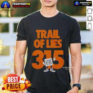 Top Trail Of Lies 315 Last Ride Records T-Shirt featuring bold graphics and a stylish design for music fans.