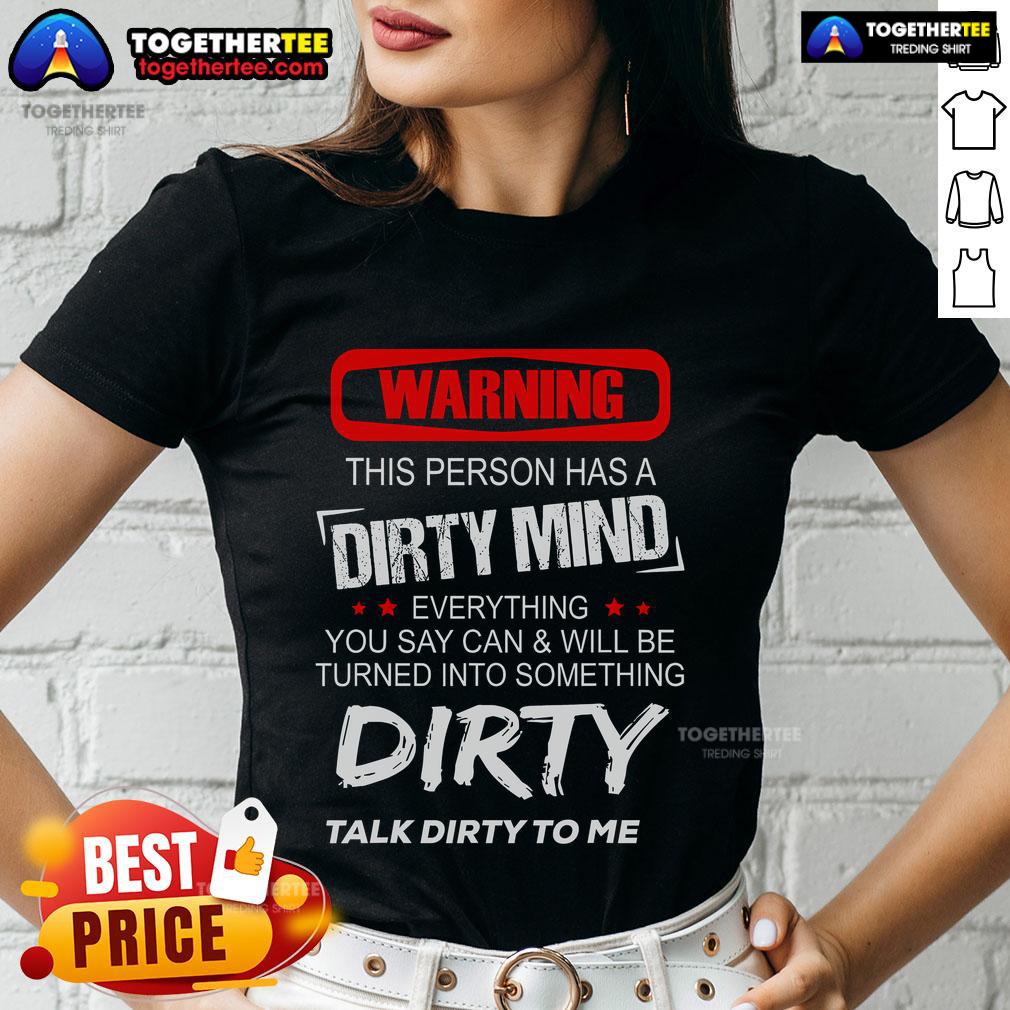 Funny ladies' tee with a warning: 'This Person Has A Dirty Mind' perfect for playful humor lovers.